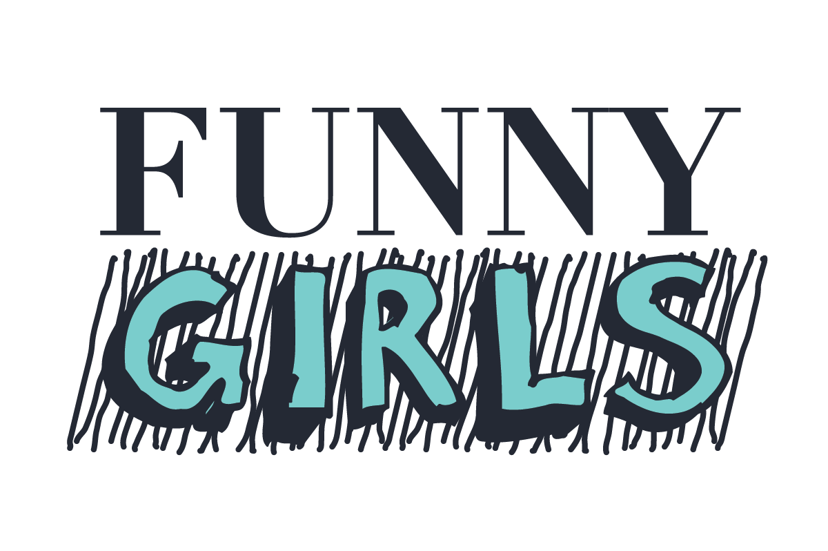 Funny Girls - The Harnisch Foundation